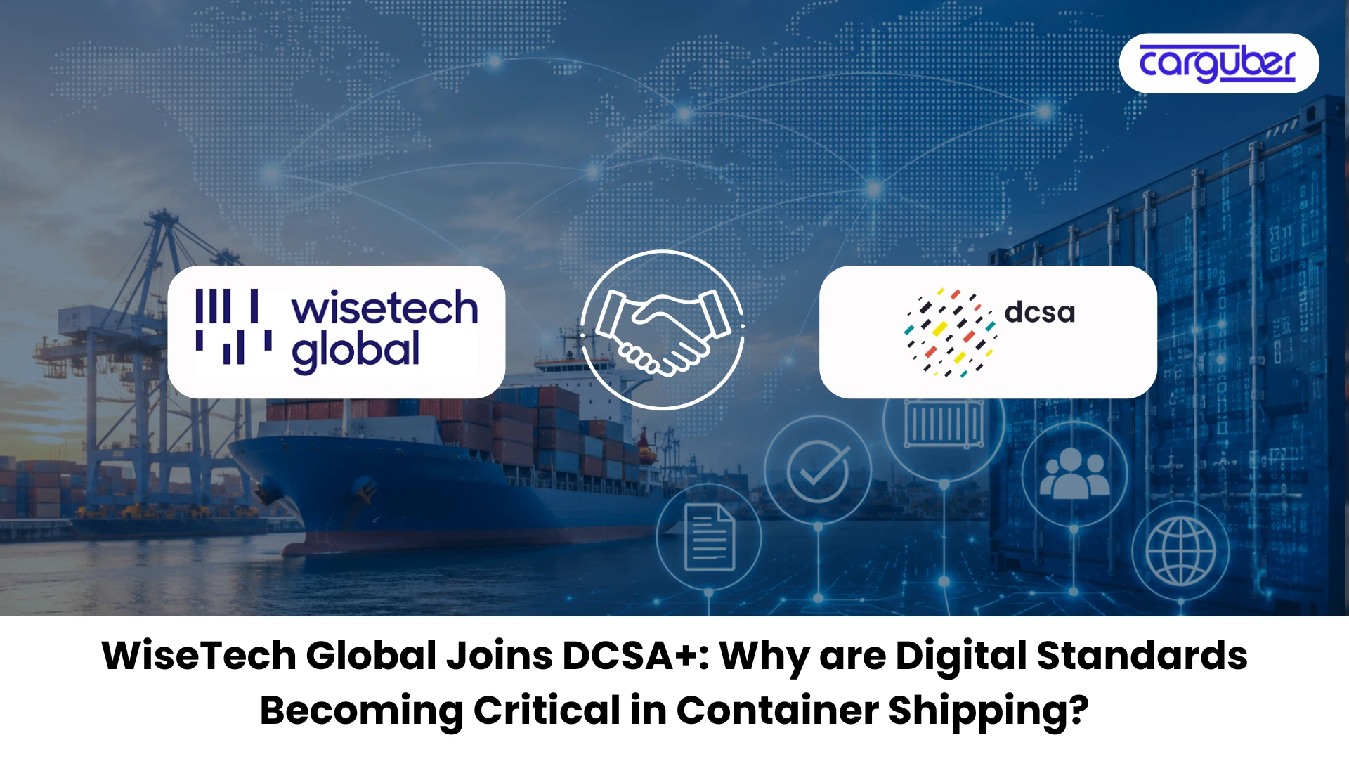 WiseTech Global joins DCSA+ to Drive Digital Standards - Carguber