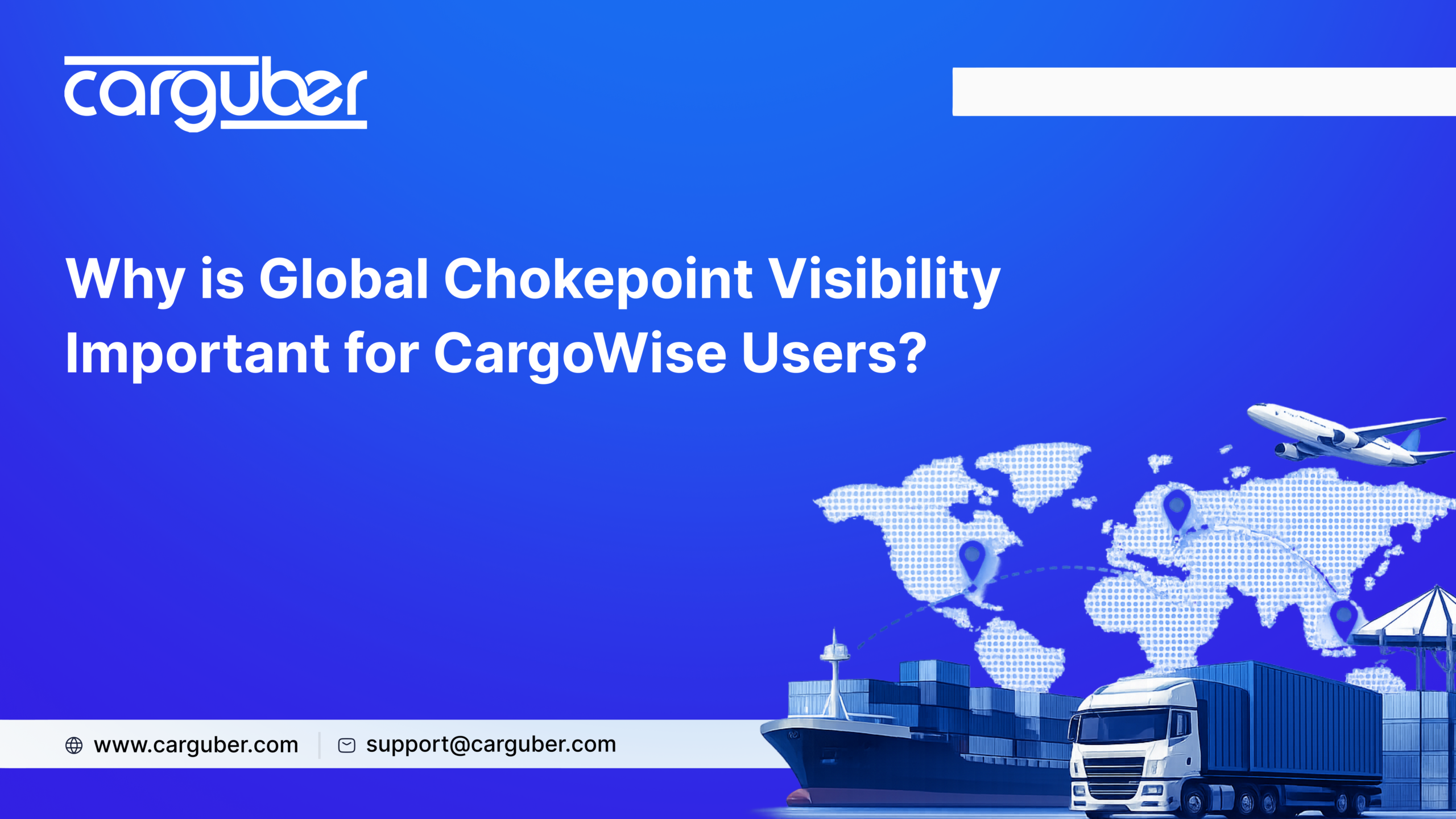 How CargoWise Improves Chokepoint Visibility in Shipping - Carguber