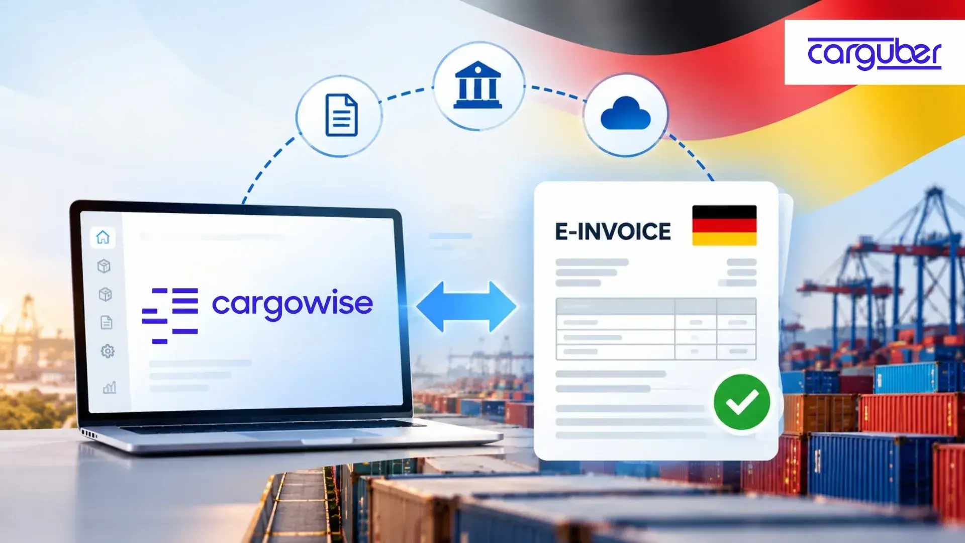 CargoWise preparation for Germany’s mandatory e-invoicing, highlighting digital invoice processing, compliance requirements, and deadlines for logistics businesses - Carguber